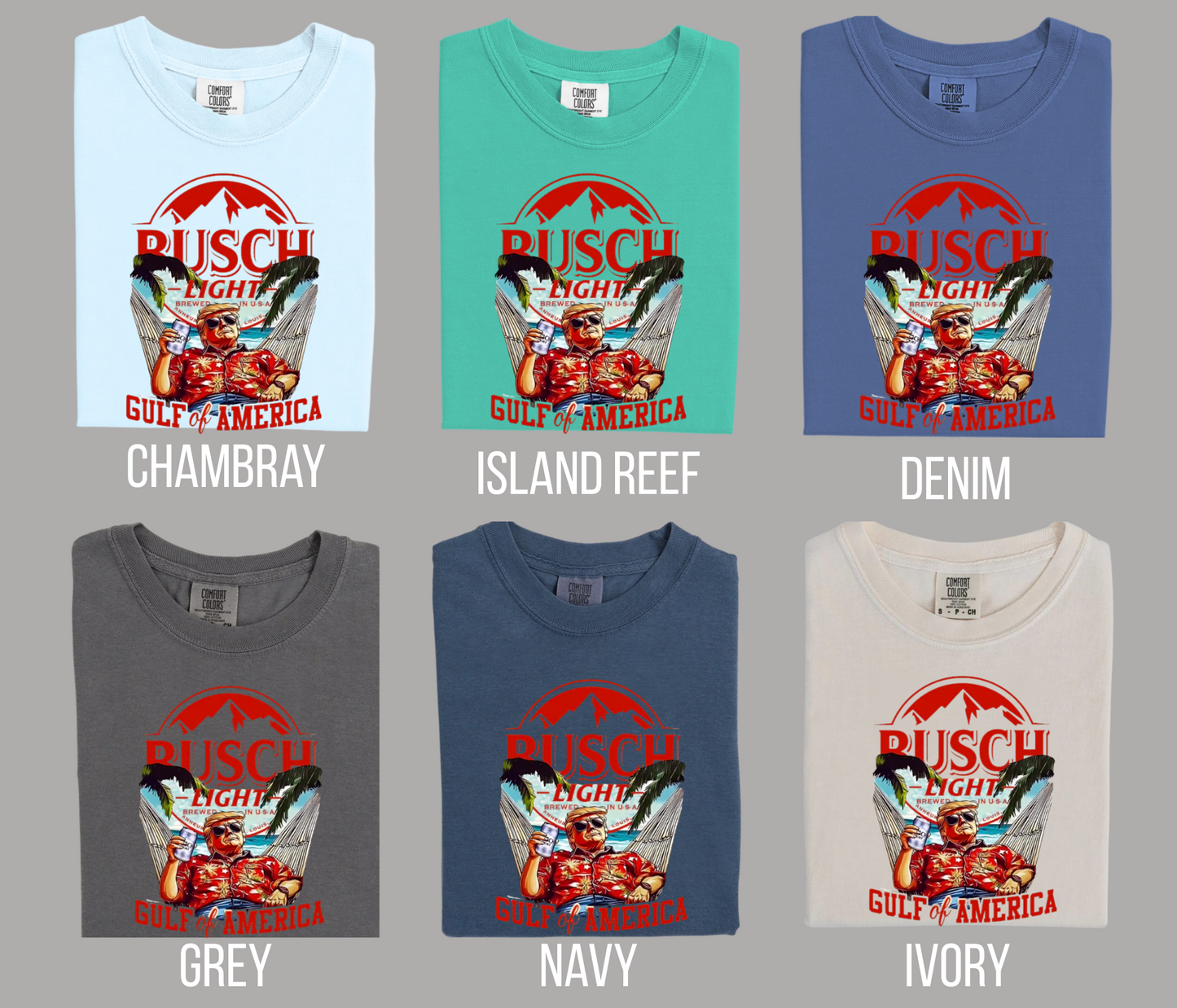 Busch Light Gulf of America Trump Comfort Colors T-Shirt