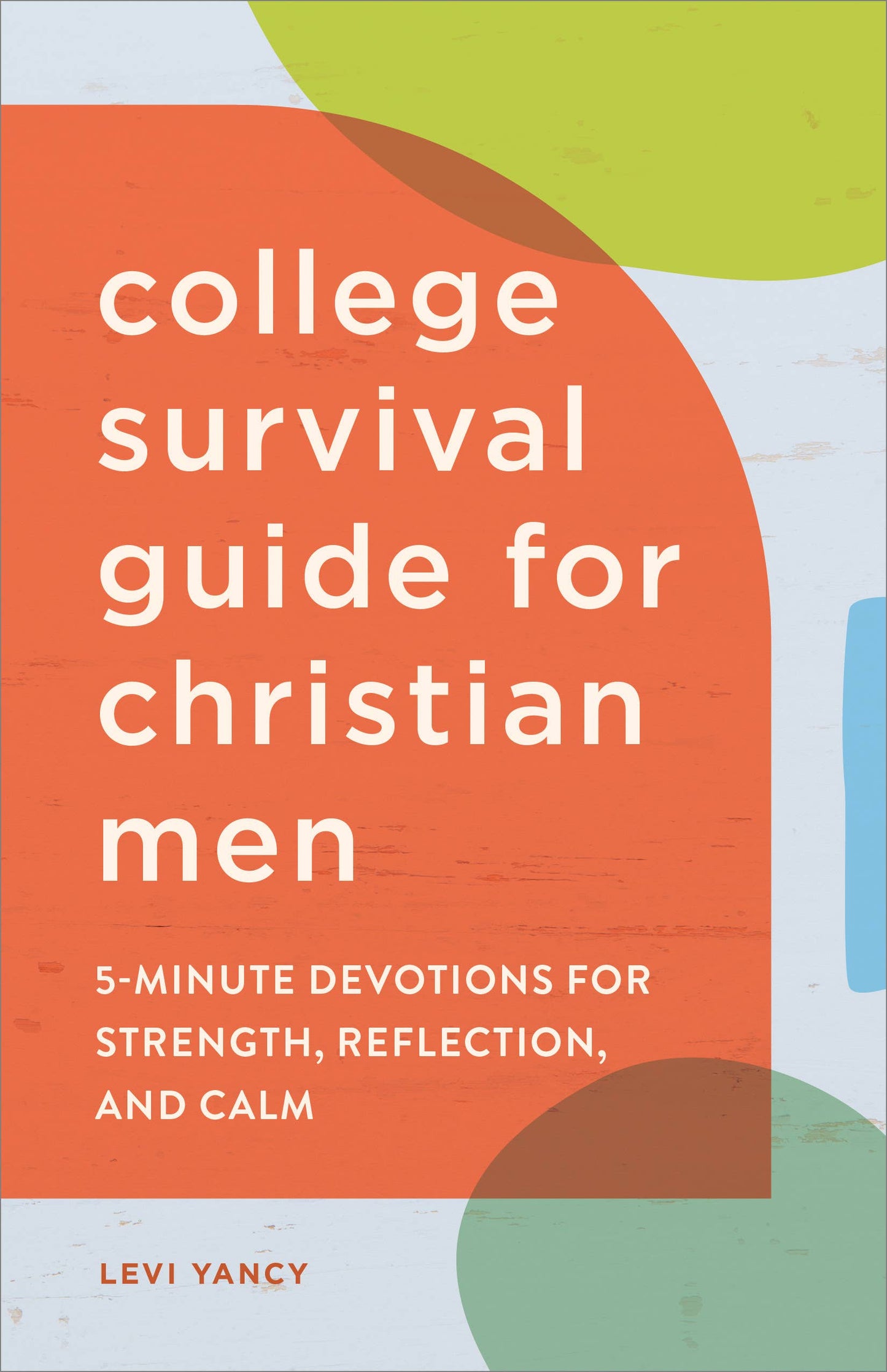 College Survival Guide for Christian Men Sourcebooks