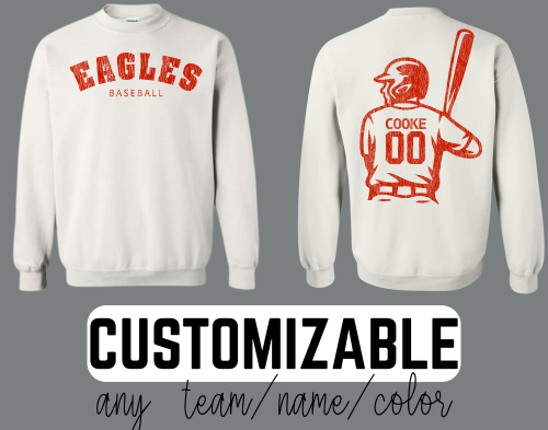 Baseball-themed sweatshirt with 'Eagles' text on front and player silhouette on back, customizable text displayed.