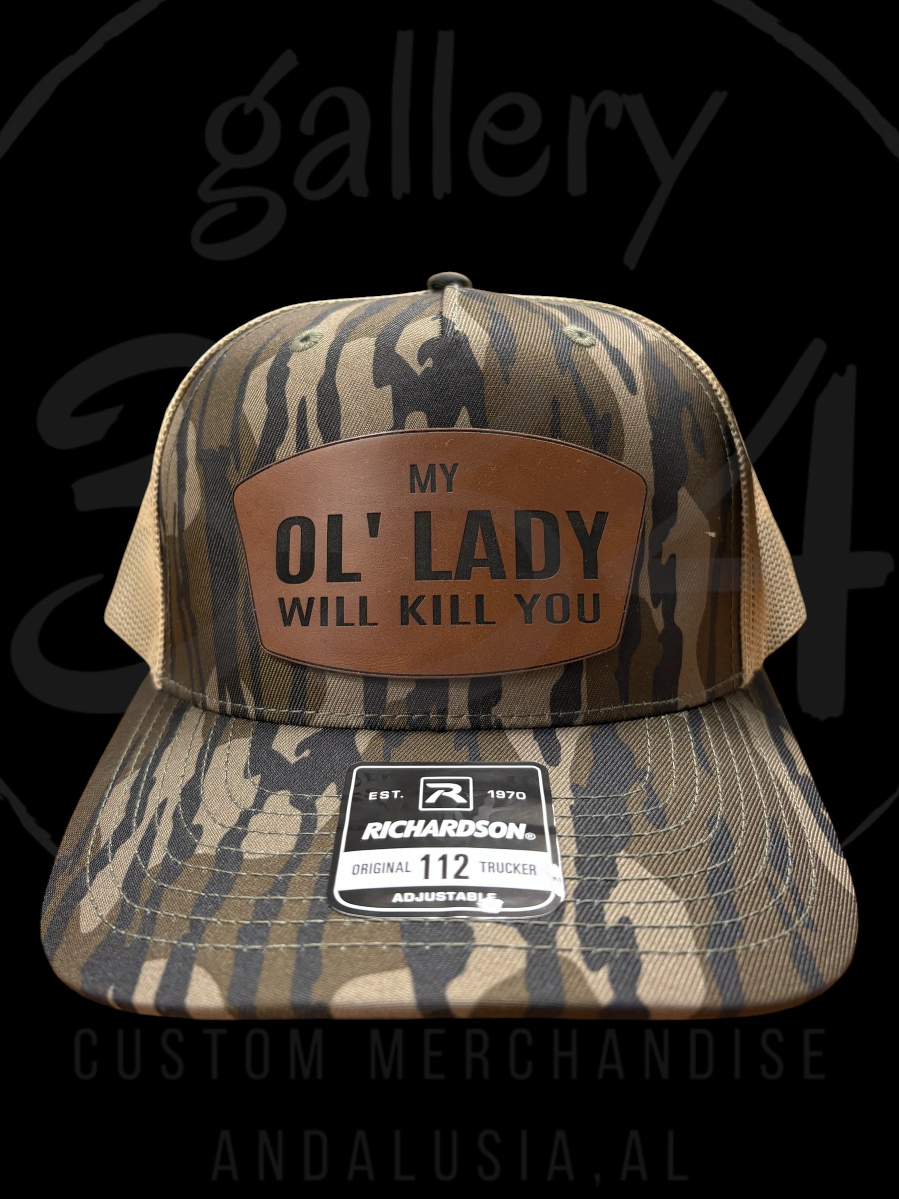 My Ol Lady Will Kill You Bottomland Hat Gallery 334