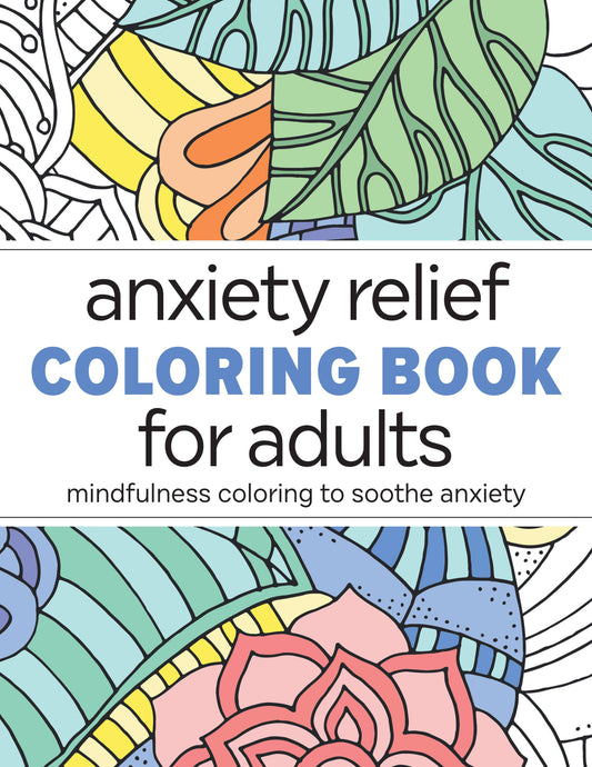 Anxiety Relief Coloring Book for Adults Sourcebooks